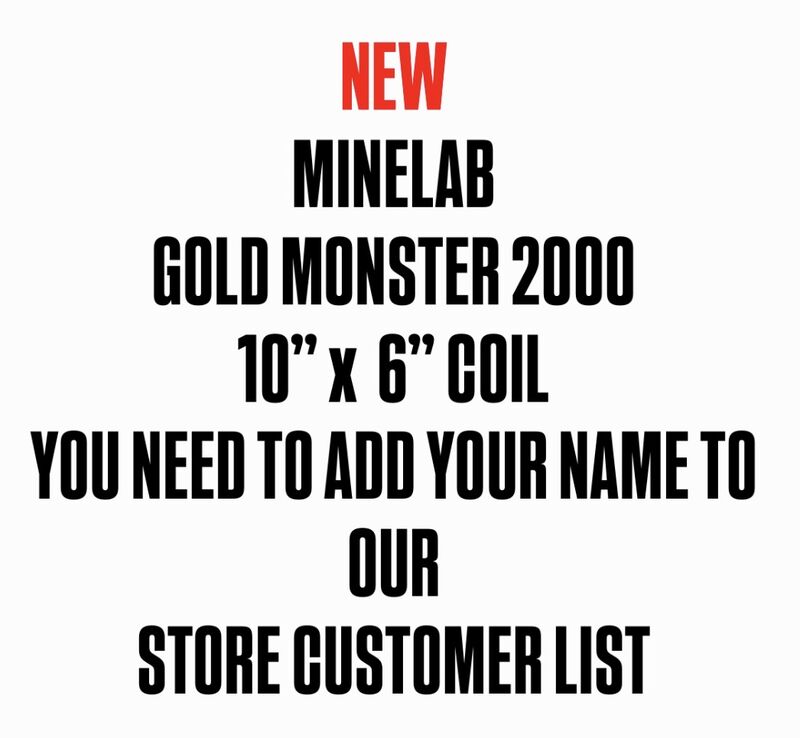 COMING SOON GOLD MONSTER 2000   10 X 6 COIL BY MINELAB   ENQUIRE NOW 
