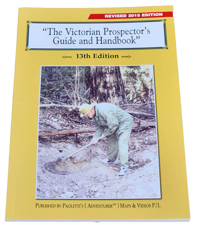The Victorian Prospectorand39s Guide and Handbook
