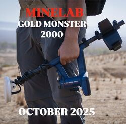 COMING SOON : MINELAB GOLD MONSTER 2000