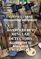 WANTED TO BUY - SECONDHAND MINELAB GOLD DETECTORS
